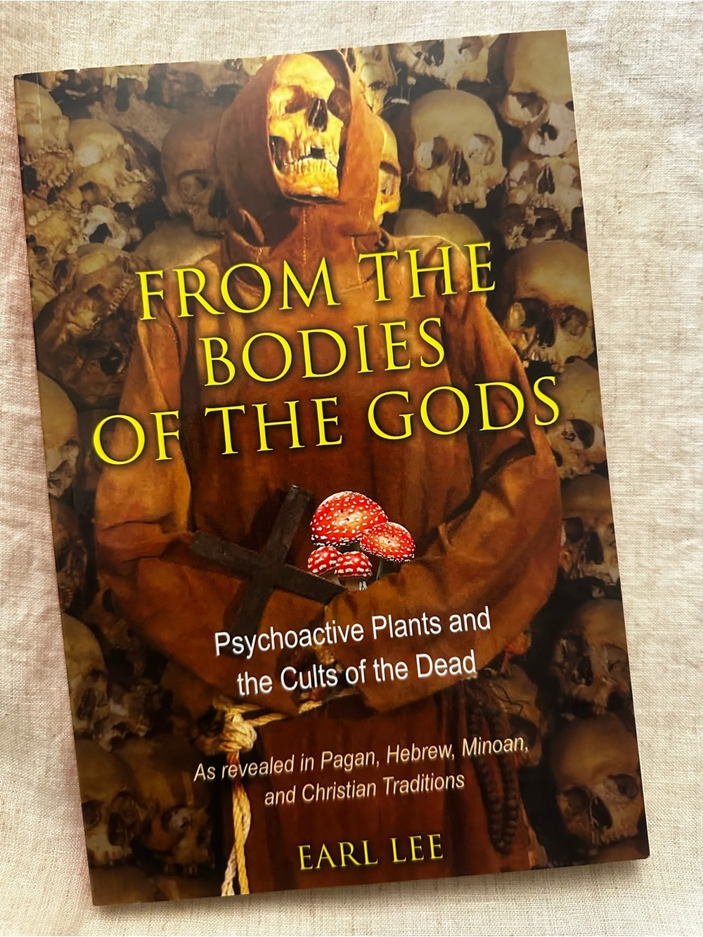From the Bodies of the Gods Psychoactive Plants and the Cults of the Dead